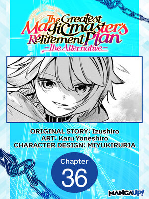cover image of The Greatest Magicmaster's Retirement Plan: The Alternative, Chapter 36